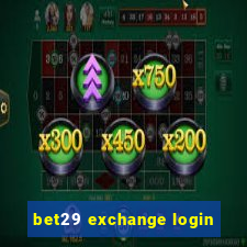 bet29 exchange login